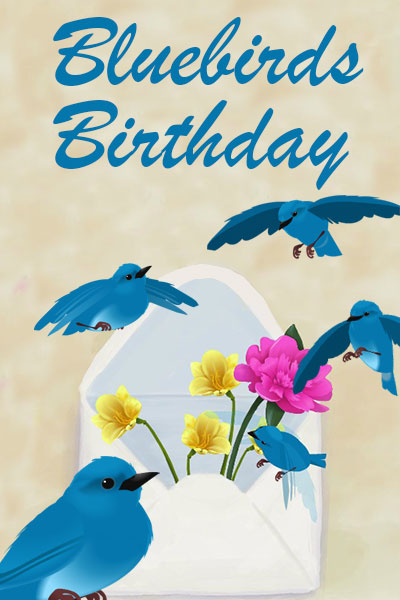 Three bluebirds are the stars of this classic birthday ecard. They flit around an open envelope that they are filling with colorful flowers. There is another beautiful bluebird sitting in the foreground watching its frolicking friends.